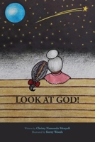 LOOK AT GOD! B08BDPNK35 Book Cover