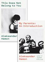 My Parents: An Introduction / This Does Not Belong to You 0374217432 Book Cover