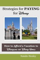 Strategies for Paying for Disney 1477496424 Book Cover