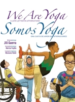 We Are Yoga/Somos Yoga 1735378747 Book Cover