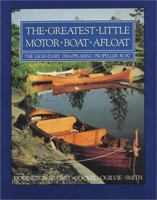 The Greatest Little Motor Boat Afloat: The Legendary Disappearing Propeller Boat 0919783899 Book Cover