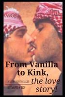 From Vanilla to Kink, the Love Story! 1794086544 Book Cover