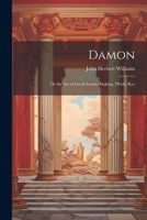 Damon: Or the Art of Greek Iambic Making. [With] Key - Primary Source Edition 1021701807 Book Cover