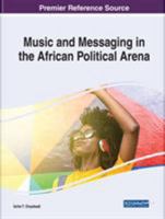 Music and Messaging in the African Political Arena 1522586385 Book Cover