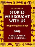 Stories We Brought With Us: Beginning Readings 0131221450 Book Cover