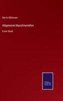 Allgemeine Maschinenlehre. Erster Band. Zweite Auflage. 337507686X Book Cover