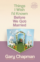 Things I Wish I'd Known Before We Got Married 0802481833 Book Cover