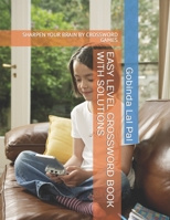EASY LEVEL CROSSWORD BOOK WITH SOLUTIONS: SHARPEN YOUR BRAIN BY CROSSWORD GAMES B0BDWRSBMF Book Cover