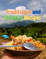 Traditional and Healthy Recipes for a Tasteful Life 1803896213 Book Cover