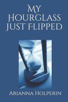 My Hourglass Just Flipped 1798265761 Book Cover