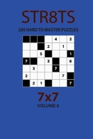 Str8ts - 200 Hard to Master Puzzles 7x7 (Volume 6) B08P8RC357 Book Cover