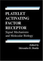 Platelet Activating Factor Receptor: Signal Mechanisms and Molecular Biology (Handbooks in Pharmacology and Toxicology) 0849372992 Book Cover