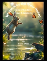 Whispers by the River Roding: Tales of Kindness, Love and Wisdom (Barking Life, East London) B0F1LH5KC4 Book Cover