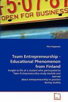 Team Entrepreneurship - Educational Phenomenon from Finland 3639336100 Book Cover