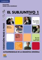 El Subjuntivo 1 / the Subjunctives (Paso a Paso / Step By Step) 848975666X Book Cover