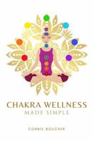 Chakra Wellness Made Simple B0F5BS7FYF Book Cover