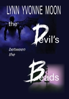 Devil's Between the Beads 1953278574 Book Cover