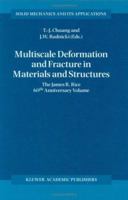 Multiscale Deformation and Fracture in Materials and Structures: The James R. Rice 60th Anniversary Volume 0792367189 Book Cover