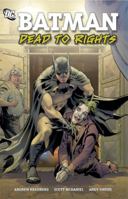 Batman: Dead to Rights 1401229255 Book Cover