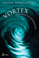 Vortex: The Crisis of Patriarchy 1925950166 Book Cover