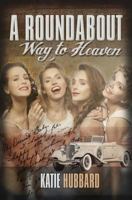 A Roundabout Way to Heaven 1945454024 Book Cover