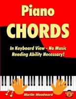 Piano Chords In Keyboard View - No Music Reading Ability Necessary! B08N99YMSY Book Cover