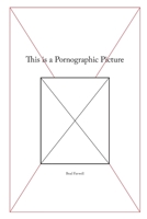 This is a Pornographic Picture 0988209306 Book Cover