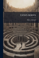 Lvsvs serivs (Latin Edition) 1024162591 Book Cover
