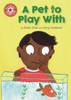 Reading Champion:A Pet To Play With 1445154617 Book Cover