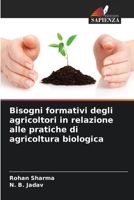 Bisogni formativi degli agricoltori in relazione alle pratiche di agricoltura biologica (Italian Edition) 620753672X Book Cover