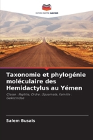 Taxonomie et phylogénie moléculaire des Hemidactylus au Yémen (French Edition) 620898839X Book Cover