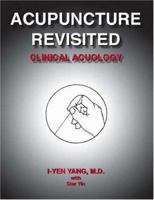 Acupuncture Revisited: Clinical Acuology 1412043026 Book Cover