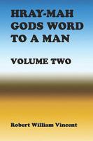 Hray-Mah Gods Word to a Man 143820406X Book Cover