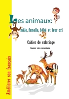 Les animaux male, femelle, bébé et leur cri (French Edition) B08JJ62PLV Book Cover