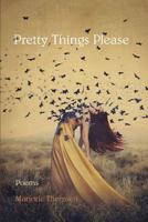 Pretty Things Please 1625492065 Book Cover