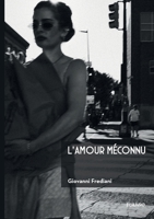 L'amour méconnu (French Edition) 2414825871 Book Cover