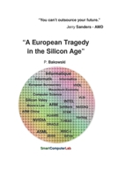 A European Tragedy in the Silicon Age B0GVJ2MKBW Book Cover