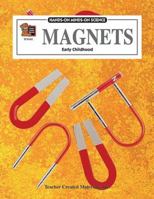 Magnets (Hands-On Minds-On Science Series) 1557346127 Book Cover