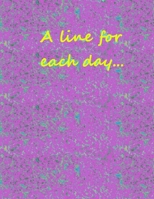 A line for each day…: A few words for each day ... / week. B084FYL743 Book Cover