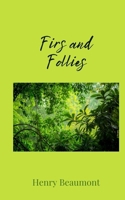 Firs and Follies 1805672894 Book Cover
