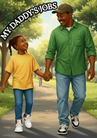 MY DADDY'S JOBS B0FZT5VBVG Book Cover