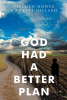 God Had A Better Plan 1098012445 Book Cover