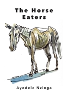 The Horse Eaters 0999447149 Book Cover
