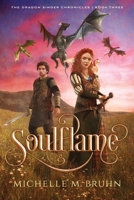 Soulflame : Dragon Singer Chronicles, Book 3 1734992565 Book Cover