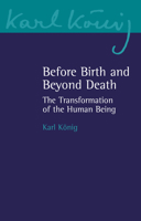 Before Birth and Beyond Death 1782507191 Book Cover