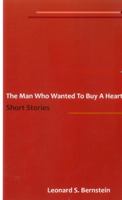 The Man Who Wanted to Buy a Heart: A Collection of Short Stories 1608010732 Book Cover