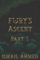 Fury's Ascent Part 1 (Fury's Odyssey Physical Edition) B0G82S33FW Book Cover