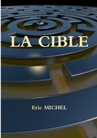 La Cible (French Edition) 2956194909 Book Cover
