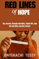 RED LINES Of HOPE: My Journey Through Infertility, Failed IVF, and the God Who Rewrites Stories B0FRZQVCKR Book Cover