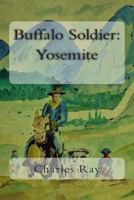Buffalo Soldier: Yosemite 0615940250 Book Cover